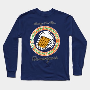 Let the shenanigans begin Long Sleeve T-Shirt